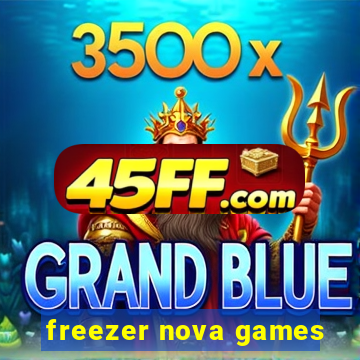 freezer nova games